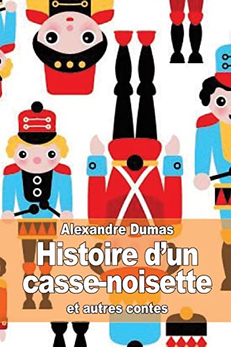 Histoire d’un casse-noisette: et autres contes