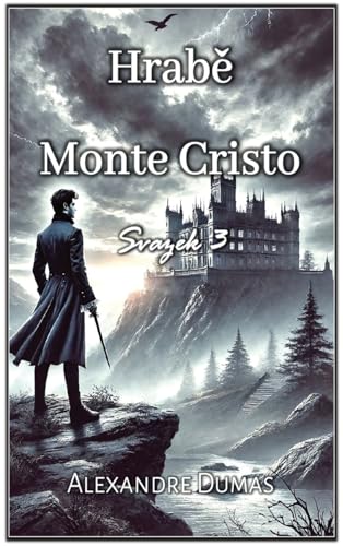 Hrabě Monte Cristo: Svazek 3 von Autri Books