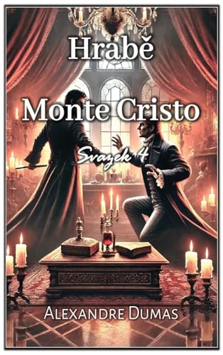 Hrab¿ Monte Cristo: Svazek 4 (Hrabě Monte Cristo, Band 4) von Autri Books