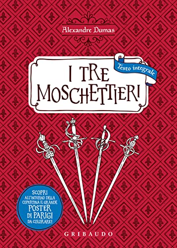 I tre moschettieri. Ediz. integrale (Vola la pagina)