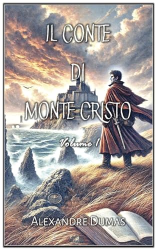 Il Conte di Monte Cristo: Volume 1 von Autri Books