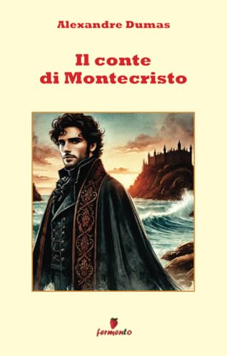 Il Conte di Montecristo (Emozioni senza tempo) von Fermento