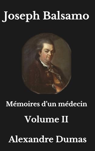 Joseph Balsamo Volume II: Mémoires d'un médecin von Independently published