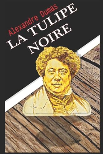 LA TULIPE NOIRE von Independently published