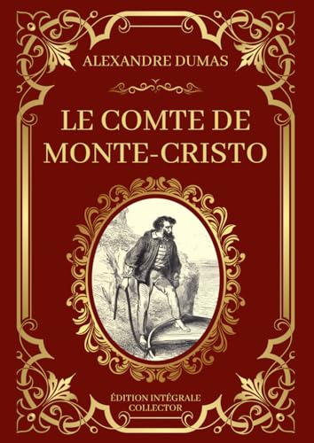 LE COMTE DE MONTE-CRISTO Edition Intégrale Collector: Tomes 1 à 4 au format A4 avec Illustrations LE COMTE DE MONTE-CRISTO Edition Intégrale Collector: Tomes 1 à 4 au format A4 avec Illustrations