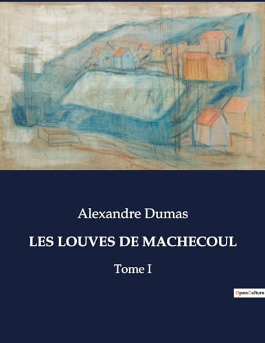 LES LOUVES DE MACHECOUL: Tome I von Culturea
