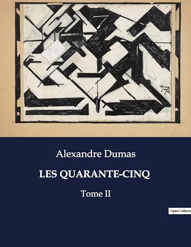 LES QUARANTE-CINQ: Tome II von Culturea