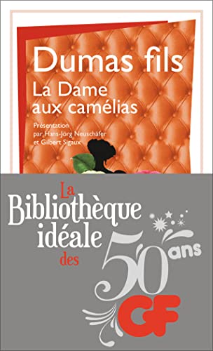 La Dame aux camélias: Le roman, le drame, La Traviata