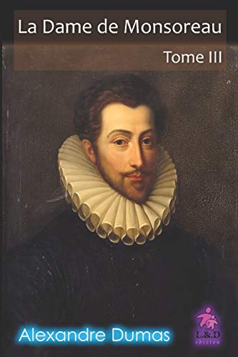 La Dame de Monsoreau (Tome III)