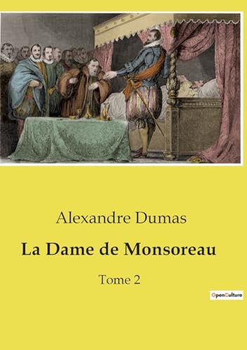 La Dame de Monsoreau: Tome 2 von Culturea