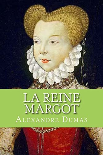 La Reine Margot (French Edition) von CREATESPACE
