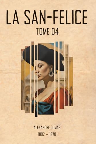 La San-Felice (Illustré): Tome 04 von Independently published