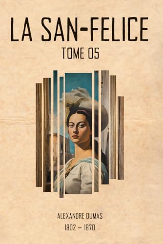La San-Felice (Illustré): Tome 05 von Independently published