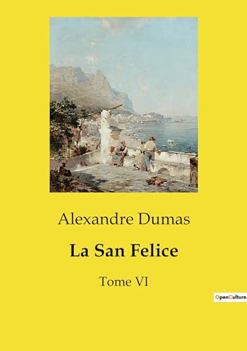 La San Felice: Tome VI von Culturea