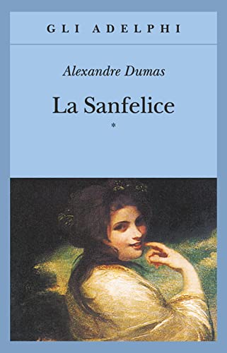 La Sanfelice (Band 1 und 2) (Gli Adelphi) von Adelphi