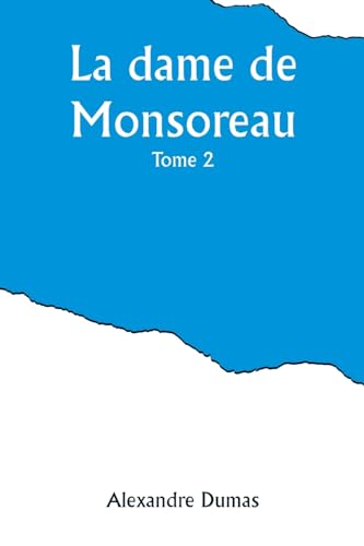 La dame de Monsoreau - "Tome 2 von Alpha Editions