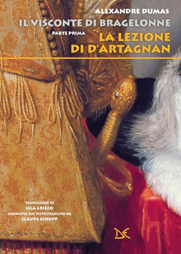 La lezione di d'Artagnan. Il visconte di Bragelonne (Vol. 1) (Fiabe e storie) von Donzelli