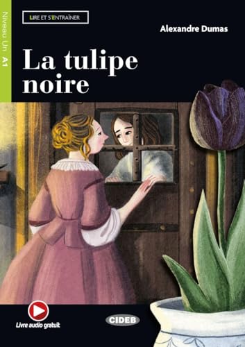 La tulipe noire: Lektüre mit Audio-Online (Lire et s’entraîner) von Klett Sprachen GmbH