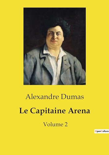 Le Capitaine Arena: Volume 2 von Culturea