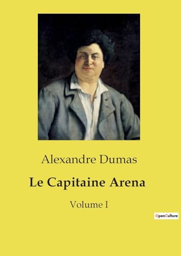 Le Capitaine Arena: Volume I von Culturea
