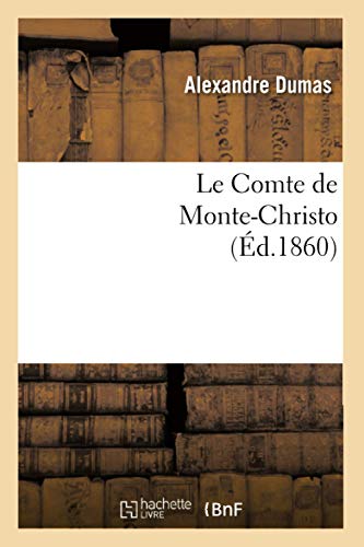 Le Comte de Monte-Christo, (Éd.1860) (Litterature) von Hachette Livre - BNF