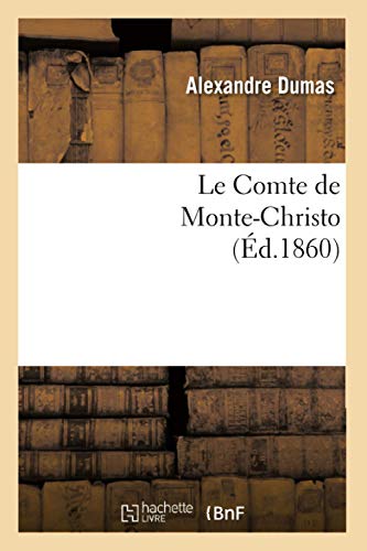 Le Comte de Monte-Christo, (Éd.1860) (Litterature)