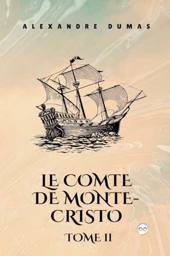 Le Comte de Monte-Cristo, Tome II (French Editon) von Infinity Spectrum Books