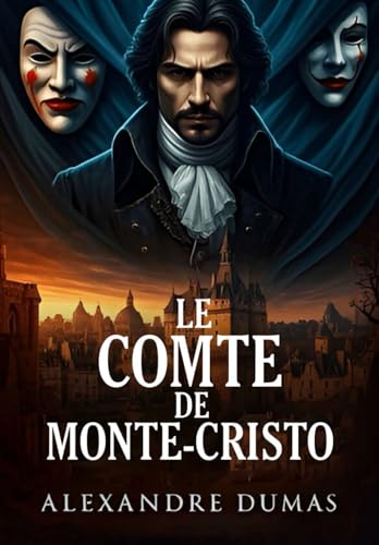 Le Comte de Monte-Cristo :Édition intégrale Alexandre Dumas litterature francaise . von Independently published