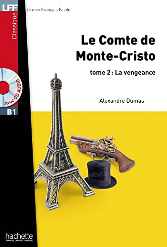 Le Comte de Monte-Cristo 2: Tome 2 : La vengeance / Lektüre + Audio-CD (Lire en Francais Facile - Classique)