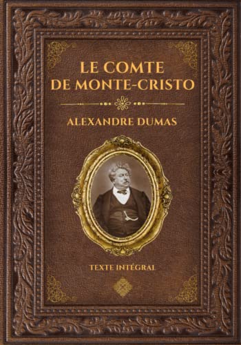 Le Comte de Monte-Cristo - Alexandre Dumas: Édition collector intégrale - Grand format 17 cm x 25 cm - (Annotée d'une biographie)