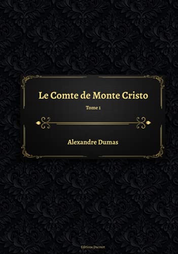Le Comte de Monte Cristo Tome 1 von Independently published
