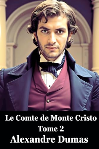 Le Comte de Monte Cristo Tome 2 von Independently published