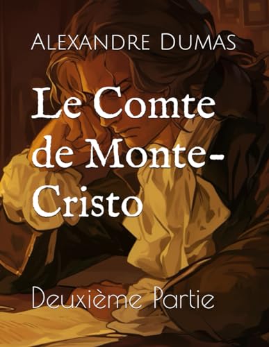 Le Comte de Monte-Cristo: Deuxième Partie