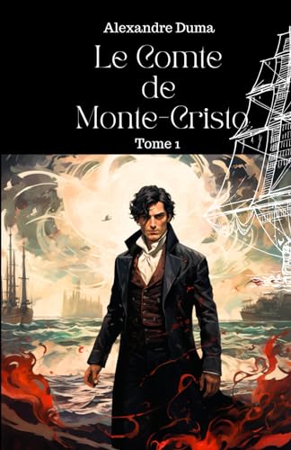 Le Comte de Monte-Cristo: Tome 1 von Independently published