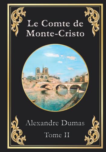 Le Comte de Monte-Cristo: Tome II (Volumes III et IV)