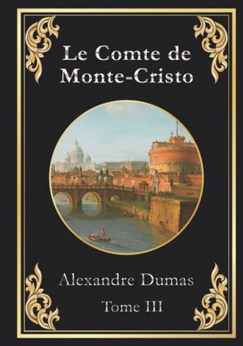 Le Comte de Monte-Cristo: Tome III (Volumes V et VI) von Independently published