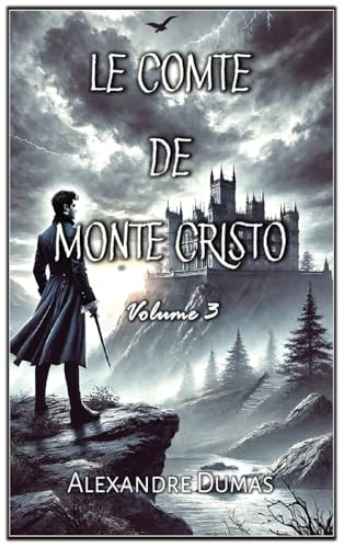 Le Comte de Monte Cristo: Volume 3 von Autri Books