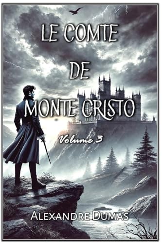 Le Comte de Monte Cristo: Volume 3 von Autri Books