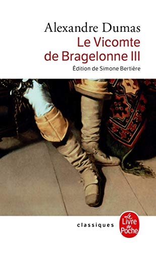 Le Vicomte de Bragelonne Tome 3 von LGF