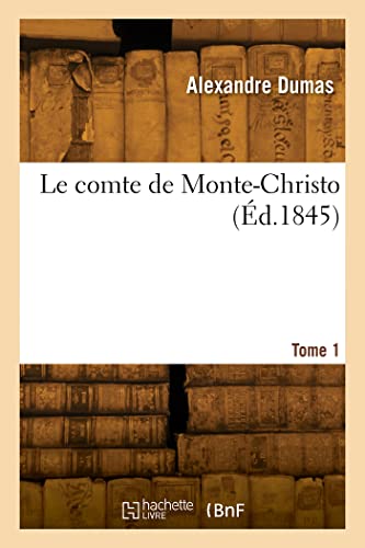 Le comte de Monte-Christo (Éd.1845) von Hachette Livre BNF