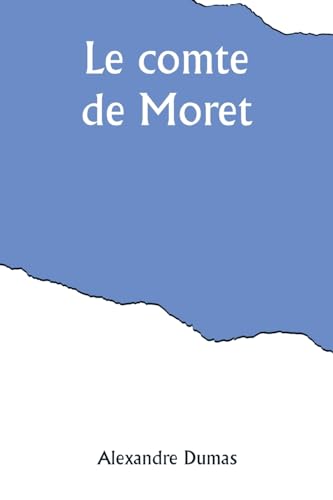 Le comte de Moret von Alpha Editions