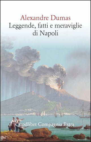 Leggende, fatti e meraviglie di Napoli (Compagnia Extra) von Quodlibet