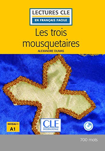 Les Trois Mousquetaires - Livre + CD (Lectures CLE en français facile)