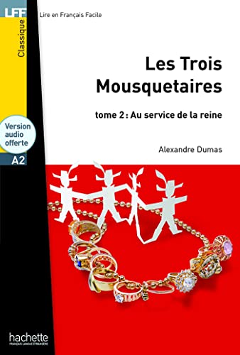 Les Trois Mousquetaires - Tome 2 + CD Audio MP3: Les Trois Mousquetaires - Tome 2 + CD Audio MP3 (Lff (Lire En Francais Facile)) von Hachette Francais Langue Etrangere