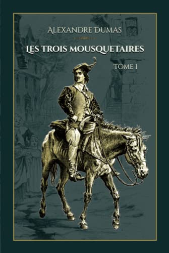 Les trois mousquetaires - Tome I: - Edition illustrée par 239 dessins de Maurice Leloir von Editions du Rey