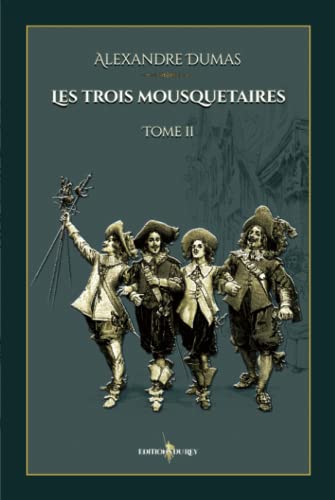 Les trois mousquetaires - Tome II: - Edition illustrée par 239 dessins de Maurice Leloir von Editions du Rey