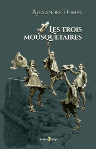 Les trois mousquetaires: - Edition illustrée par 239 gravures