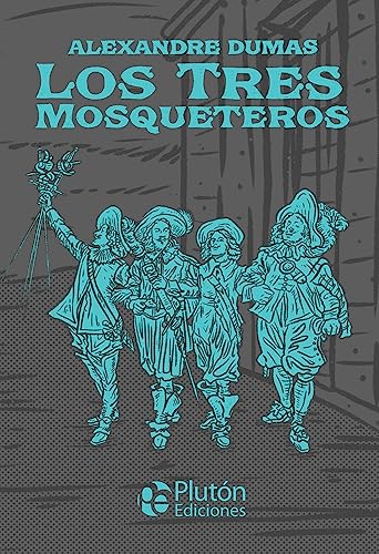 Los Tres Mosqueteros (Platino Clásicos Ilustrados)