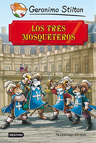 Los tres mosqueteros: Grandes Historias (Geronimo Stilton) von Destino Infantil & Juvenil