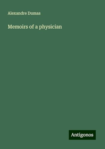 Memoirs of a physician von Antigonos Verlag